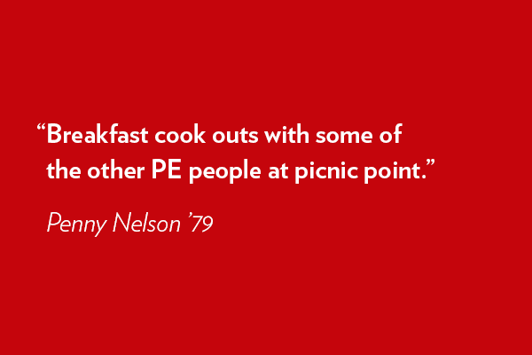 Breakfast cook outs with some of the other PE people at picnic point. - Penny Nelson ’79