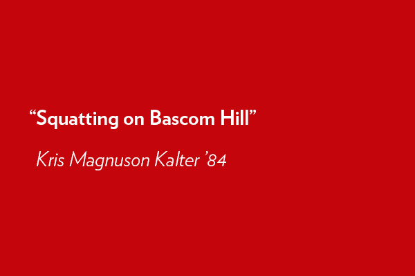 Squatting on Bascom Hill. - Kris Magnuson Kalter ’84